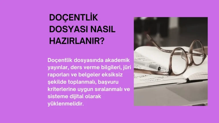Doçentlik Dosyası Nasıl Hazırlanır?
