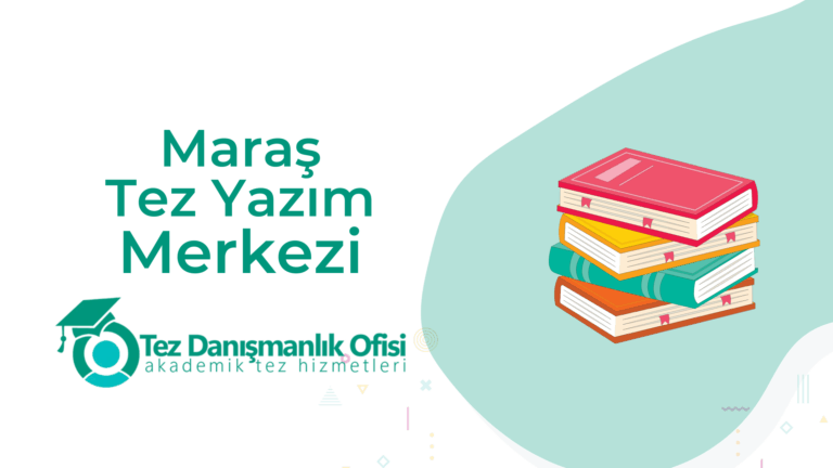 Maraş Tez Yazım Merkezi